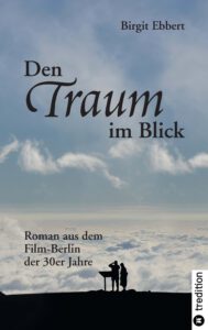 Mein Roman über die Schauspielerin und Schriftstellerin Herti Kirchner …